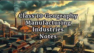 CLASS 10 Geography Manufacturing Industries notes Prashant kirad notes DigrajSinghRajput214 [upl. by Oirevas]