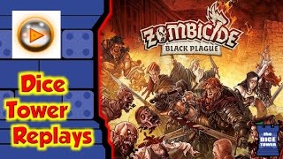 Dice Tower Replays Zombicide Black Plague [upl. by Mauri124]