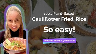 Cauliflower Fried Rice  Go Vegan with this Super Easy 100 Plantbased Recipe [upl. by Auhel302]