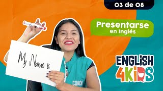 CLASE 03 Aprender a hablar sobre ti en inglés Pronunciación paso a paso para niños [upl. by Refotsirk]