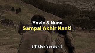 Yovie amp Nuno  Sampai Akhir Waktu  Tiktok Version [upl. by Ximenez]