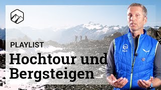 Hochtour amp Bergsteigen Das erwartet dich in unserer Playlist  Bergzeit [upl. by Wilkens125]