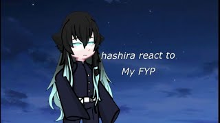 hashira react to my Fyp 11 [upl. by Acinorev]