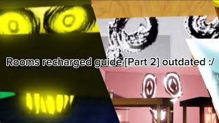 Rooms Recharged guide Part 2 outdated [upl. by Nerua641]