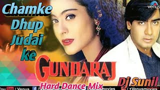 Chamke Dhoop Judai Ki GundarajOld Is Gold Hindi Dj Song DuffampDholki Mix By Dj Sunil [upl. by Arie471]