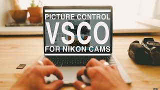 VSCO Post Processing  Picture Control for NIKON  How To Install [upl. by Lanaj]