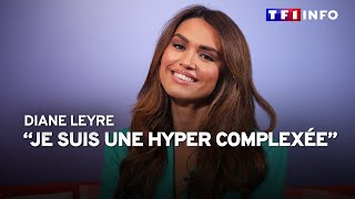 Diane Leyre  quotJe suis une ancienne hyper complexéequot [upl. by Sera]