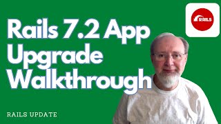 Rails 72 A Complete Walkthrough to Upgrading an App [upl. by Biagio]