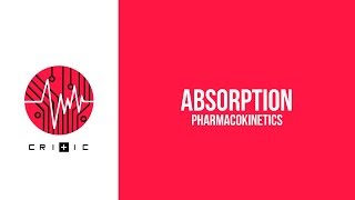 Absorption  The Pharmacokinetics Series [upl. by Ashmead]