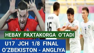 O‘zbekiston u17 jahon chempionati 18 finalida Angliyaga qarshi o‘ynaydi Rubin Hebay Paxtakorga [upl. by Akkahs]