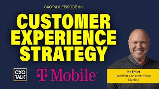 Customer Experience and Brand Strategy with TMobiles President  CXOTalk 811 [upl. by Rhee]