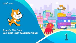 Scratch 30 Xây dựng hoạt cảnh hoạt hình  Phần 1 [upl. by Nirak]