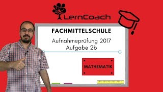 FMS Aufnahmeprüfung 2017 Aufgabe 2b [upl. by Aufmann]