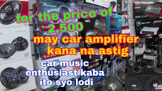 for the price of 2500 may car amplifier kana  car music enthusiast kaba ito syo [upl. by Selokcin670]