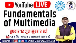 🔴LIVE  Fundamentals of Multimedia  PGDCA and DCA First Sem Classes By Arvind [upl. by Stace]