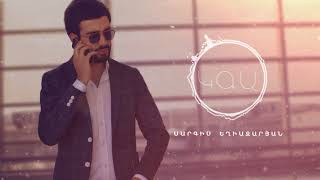 Sargis Yeghiazaryan  Kga  Official Music Audio [upl. by Hughes]