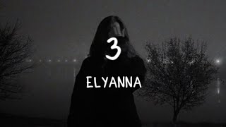 Elyanna  3 LyricsEnglish Translation [upl. by Asilat]