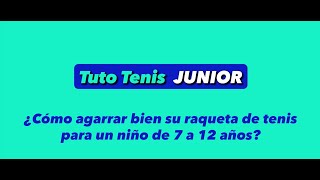 ¿Cómo agarrar bien su raqueta de tenis para un niño de 7 a 12 años [upl. by Busiek]