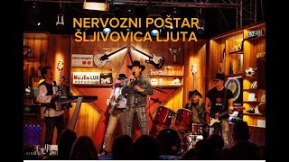 NERVOZNI POŠTAR®  ŠLJIVOVICA LJUTA  HD MUSIC VIDEO [upl. by Luana]