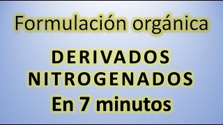 Derivados nitrogenados en 7 minutos con AntonioProfe 👍 Formulación química rápido y fácil ⚛️ [upl. by Lienahs129]