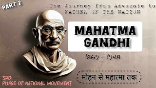 MAHATMA GANDHI Biography  Part 2  3rd Phase of Indian National Movement  by Harshh [upl. by Ninerb669]