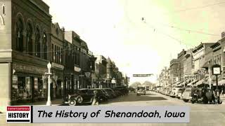 The History of Shenandoah  Page Fremont County  Iowa [upl. by Farand]