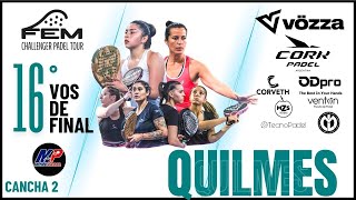 16vos de final  CANCHA 2 4ta Etapa FEM Challenger Padel Tour  Quilmes [upl. by Carroll]