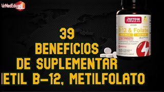 39 Beneficios de Suplementar Metil B 12 metilfolato más piridoxal 5 fosfato [upl. by Esta341]