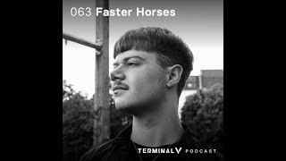 Faster Horses  Terminal V Podcast 063 [upl. by Nerreg]