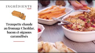 Trempette chaude au fromage Cheddar bacon et oignons caramélisés  Ingrédients par Saputo [upl. by Annahs]