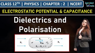 Class 12th Physics  Dielectrics and Polarisation  Chapter 2  NCERT [upl. by Asseralc]