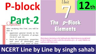 P block part2 inorganic chemistry class 12 chapter 7 NCERT IIT JEE Mains NEET [upl. by Arikihs990]