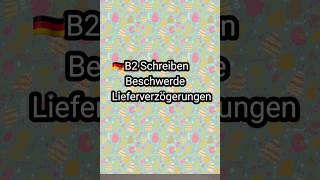 🇩🇪B2 SchreibenBeschwerdeLieferverzögerungenprüfungdeutsch germany B2beruf b1prüfung b2beruf [upl. by Bunns]