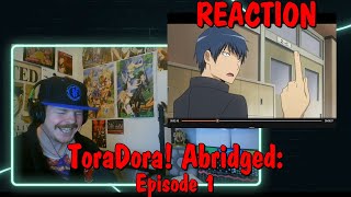 ToraDora Abridged Episode 1 REACTION [upl. by Klarika596]