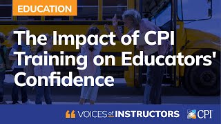 The Impact of CPI Training on Educators Confidence [upl. by Eenhpad]