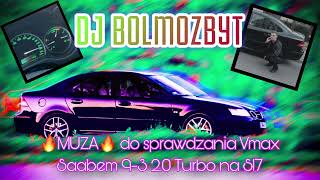 🔥MUZA🔥 do sprawdzania Vmax Saab 93 20 Turbo na S17 GRUPA SPEED W STRACHU  DJ BOLMOZBYT [upl. by Nikaniki]