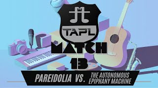 TAPL S2M13 Pareidolia vs The Autonomous Epiphany Machine [upl. by Todd212]