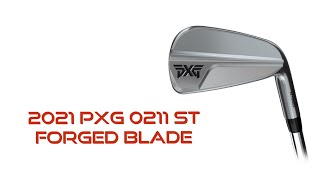 2021 PXG 0211 ST Forged Blade Iron Review [upl. by Ynaffat]