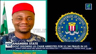 Anambra State Govt disowns LG Chair arrested for 33m fraud in US [upl. by Atilrak]