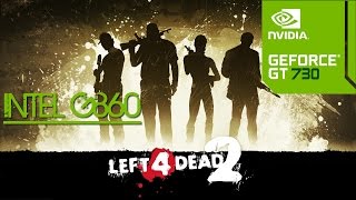 Left 4 Dead 2 Steam │GeForce GT 730msi 2GB │4GB RAM Intel G860 60fps [upl. by Nwadahs]