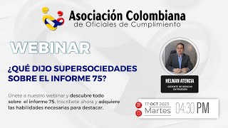 ¿Qué dijo SuperSociedades sobre el nuevo Informe 75 [upl. by Naitsyrk268]