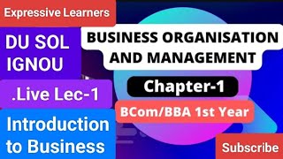 Business Organisation and Management Chapter1  BcomBBA 1st year sem 1st  202425 [upl. by Ttegdirb]