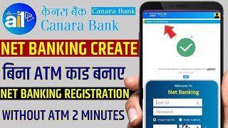 Canara bank net banking registration  canara bank net Banking create without ATM  net banking [upl. by Elylrac658]