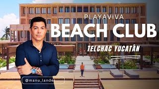 PLAYA VIVA TELCHAC EL CLUB DE PLAYA DE LOS INVERSIONISTAS DE TERRENOS DE GRUPO LOPEZ [upl. by Ariaic]