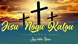 JISU NOQU KALOU  JAYV LUBBA RMX  FIJIAN GOSPEL REMIX [upl. by Ahsieken371]