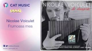 Nicolae Voiculet  Frumoasa mea [upl. by Dami]