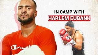 In Camp With Harlem Eubank  Boxing Training amp Interview [upl. by Reaht]