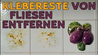 Klebereste von Fliesen Oberseite entfernen  ganz einfach  do it yourself amp ohne Chemie [upl. by Elena896]