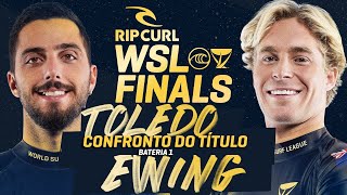 FILIPE TOLEDO X ETHAN EWING  CONFRONTO DO TÍTULO  Bateria 1  Rip Curl WSL Finals  WSL Brasil [upl. by Fine]