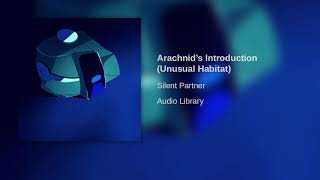 Arachnids Introduction  McJuggerNuggets My Virtual Escape Music Unusual Habitat [upl. by Desiri]